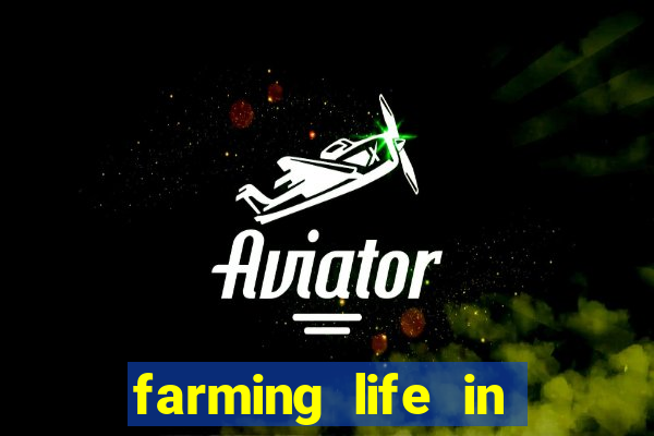 farming life in another world dublado